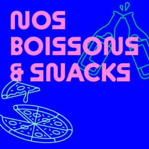 Nos boissons & snacks - tarifs